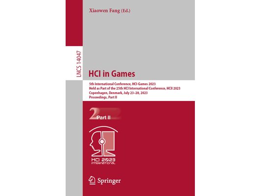 Hci in Games: 5th International Conference, Hci-Games 2023, Held as Part of the 25th Hci International Conference, Hcii 2023, Copenhagen, Denmark, Jul
