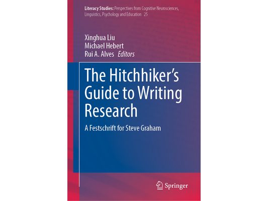 The Hitchhiker's Guide to Writing Research: A Festschrift for Steve Graham