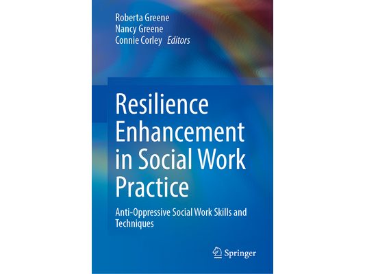 Resilience Enhancement in Social Work Practice: Anti-Oppressive Social Work Skills and Techniques