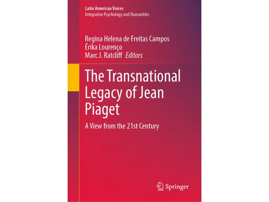 The Transnational Legacy of Jean Piaget: A View from the 21st Century