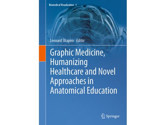 Graphic Medicine, Humanizing Healthcare and Novel Approaches in Anatomical Education