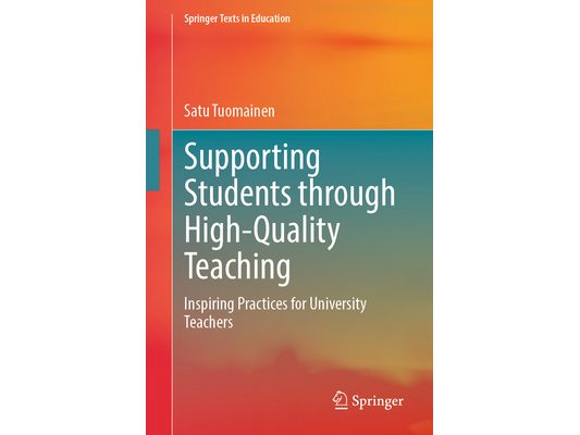 Supporting Students Through High-Quality Teaching: Inspiring Practices for University Teachers