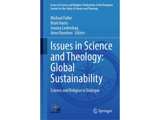 Issues in Science and Theology: Global Sustainability: Science and Religion in Dialogue