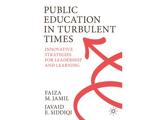 Public Education in Turbulent Times: Innovative Strategies for Leadership and Learning