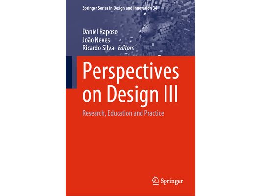 Perspectives on Design III: Research, Education and Practice