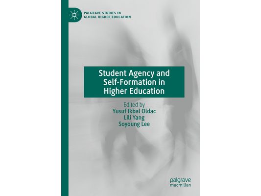 Student Agency and Self-Formation in Higher Education