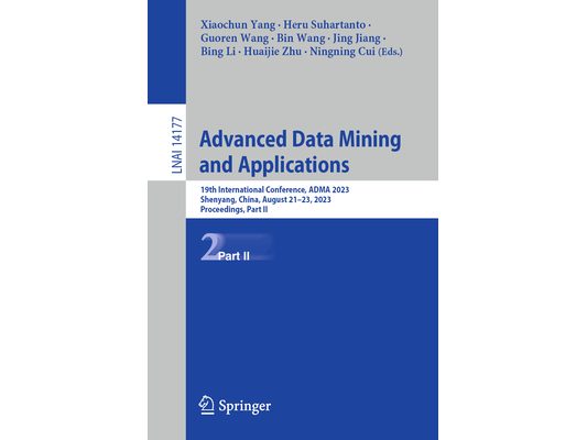 Advanced Data Mining and Applications: 19th International Conference, Adma 2023, Shenyang, China, August 21-23, 2023, Proceedings, Part II
