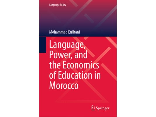 Language, Power, and the Economics of Education in Morocco
