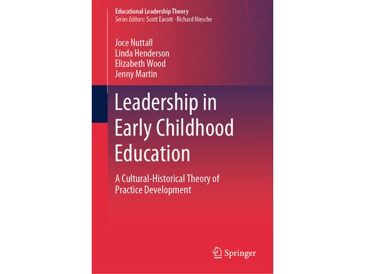 Leadership in Early Childhood Education: A Cultural-Historical Theory of Practice Development