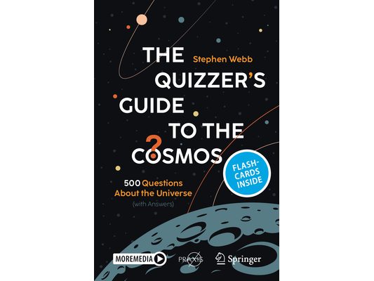 The Quizzer's Guide to the Cosmos: 500 Questions about the Universe (with Answers)