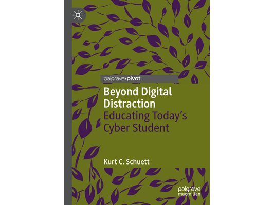 Beyond Digital Distraction: Educating Today's Cyber Student