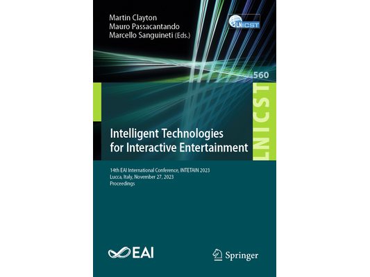 Intelligent Technologies for Interactive Entertainment: 14th Eai International Conference, Intetain 2023, Lucca, Italy, November 27, 2023, Proceedings