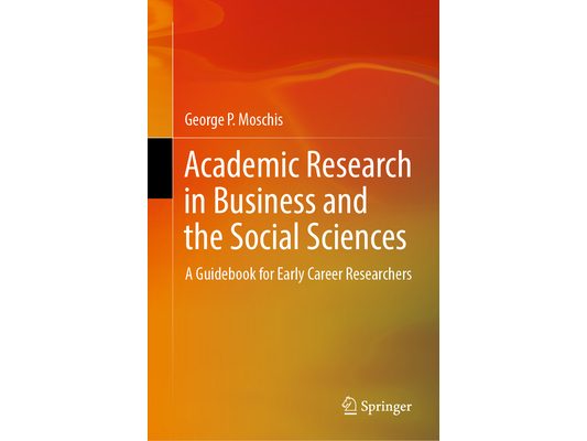 Academic Research in Business and the Social Sciences: A Guidebook for Early Career Researchers