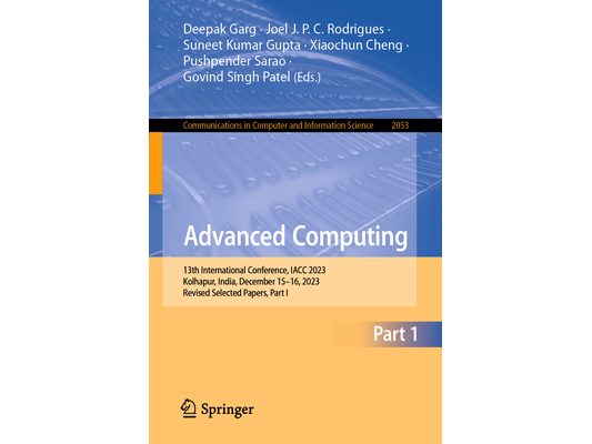 Advanced Computing: 13th International Conference, Iacc 2023, Kolhapur, India, December 15-16, 2023, Revised Selected Papers, Part I