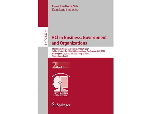 Hci in Business, Government and Organizations: 11th International Conference, Hcibgo 2024, Held as Part of the 26th Hci International Conference, Hcii