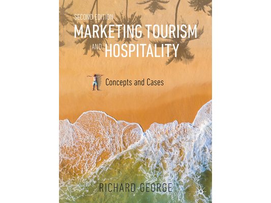 Marketing Tourism and Hospitality: Concepts and Cases