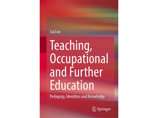 Teaching, Occupational and Further Education: Pedagogy, Identities and Knowledge
