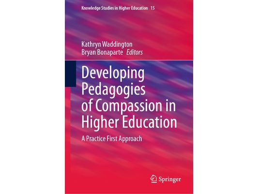 Developing Pedagogies of Compassion in Higher Education: A Practice First Approach
