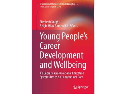 Young People's Career Development and Wellbeing: An Enquiry Across National Education Systems Based on Longitudinal Data