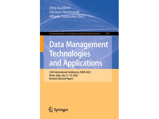 Data Management Technologies and Applications: 12th International Conference, Data 2023, Rome, Italy, July 11-13, 2023, Revised Selected Papers