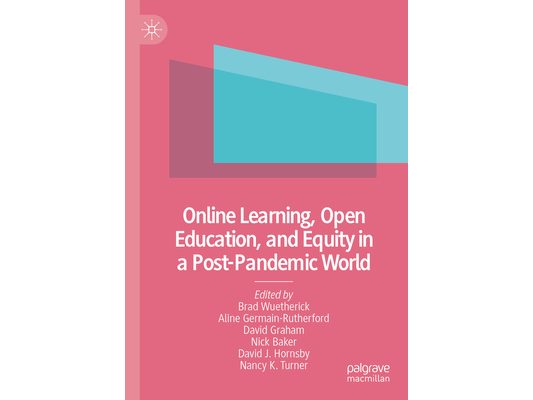 Online Learning, Open Education, and Equity in a Post-Pandemic World