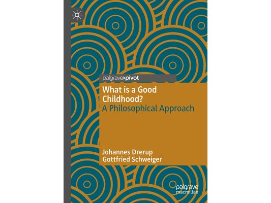 What Is a Good Childhood?: A Philosophical Approach