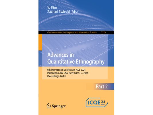 Advances in Quantitative Ethnography: 6th International Conference, Icqe 2024, Philadelphia, Pa, Usa, November 3-7, 2024, Proceedings, Part II