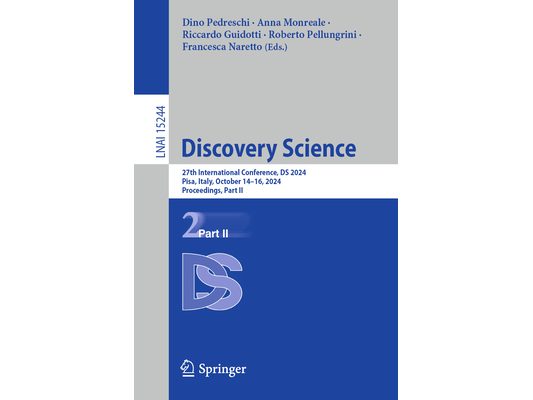 Discovery Science: 27th International Conference, DS 2024, Pisa, Italy, October 14-16, 2024, Proceedings, Part II