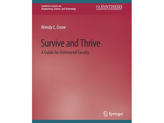 Survive and Thrive: A Guide for Untenured Faculty