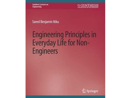 Engineering Principles in Everyday Life for Non-Engineers