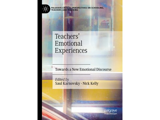 Teachers' Emotional Experiences: Towards a New Emotional Discourse