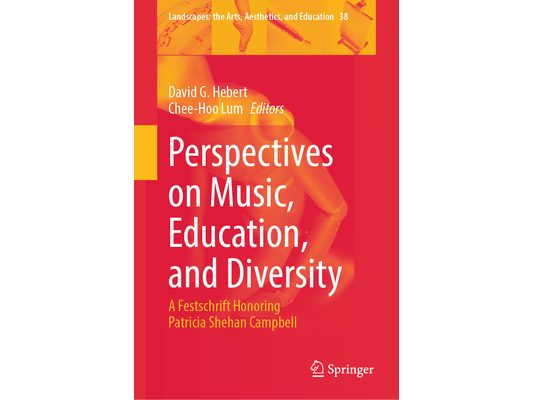 Perspectives on Music, Education, and Diversity: A Festschrift Honoring Patricia Shehan Campbell