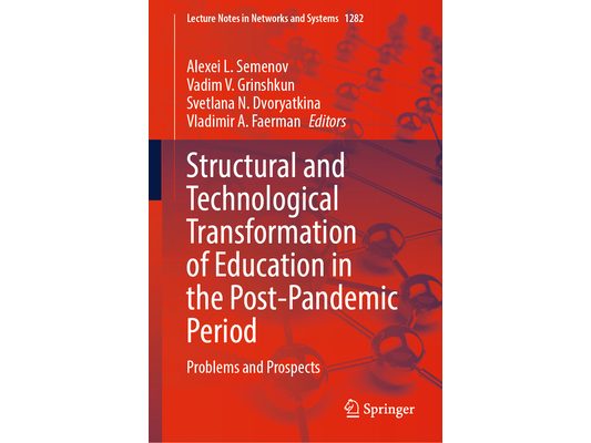 Structural and Technological Transformation of Education in the Post-Pandemic Period: Problems and Prospects