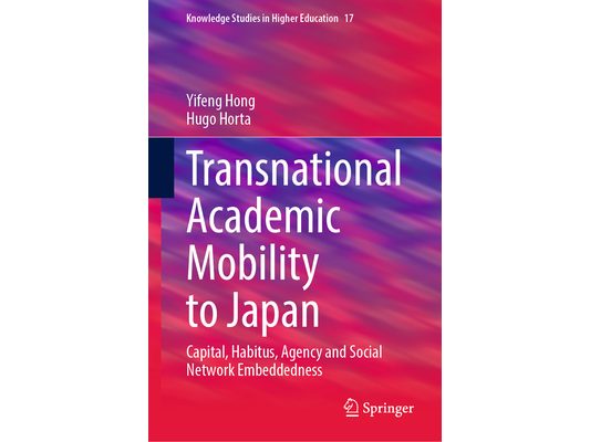 Transnational Academic Mobility to Japan: Capital, Habitus, Agency and Social Network Embeddedness