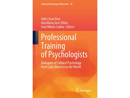 Professional Training of Psychologists: Dialogues of Cultural Psychology from Latin America to the World