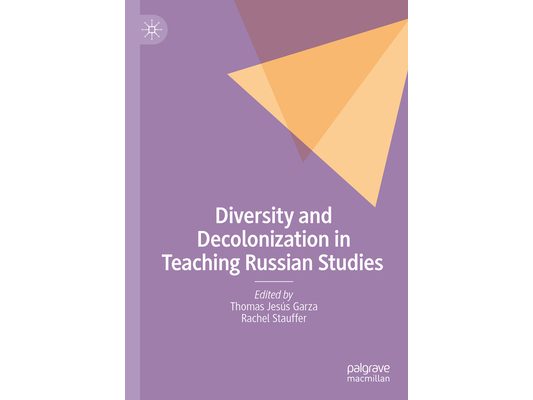 Diversity and Decolonization in Teaching Russian Studies