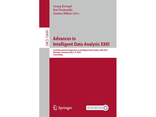 Advances in Intelligent Data Analysis XXIII: 23rd International Symposium on Intelligent Data Analysis, Ida 2025, Konstanz, Germany, May 7-9, 2025, Pr