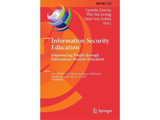 Information Security Education. Empowering People Through Information Security Education: 17th Ifip Wg 11.8 World Conference, Wise 2025, Maribor, Slov