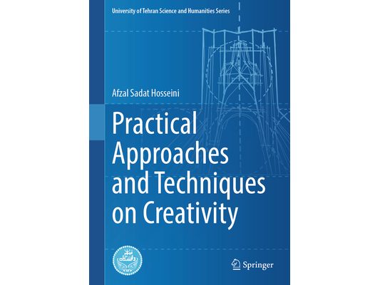 Practical Approaches and Techniques on Creativity