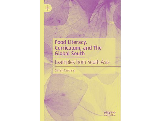 Food Literacy, Curriculum, and the Global South: Examples from South Asia