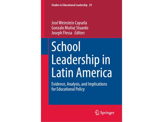 School Leadership in Latin America: Evidence, Analysis, and Implications for Educational Policy