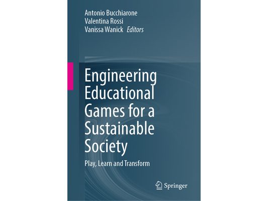 Engineering Educational Games for a Sustainable Society: Play, Learn and Transform
