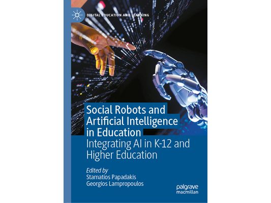 Social Robots and Artificial Intelligence in Education: Integrating AI in K-12 and Higher Education