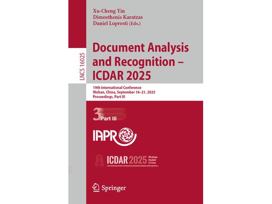 Document Analysis and Recognition - Icdar 2025: 19th International Conference, Wuhan, China, September 16-21, 2025, Proceedings, Part III