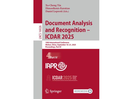 Document Analysis and Recognition - Icdar 2025: 19th International Conference, Wuhan, China, September 16-21, 2025, Proceedings, Part IV