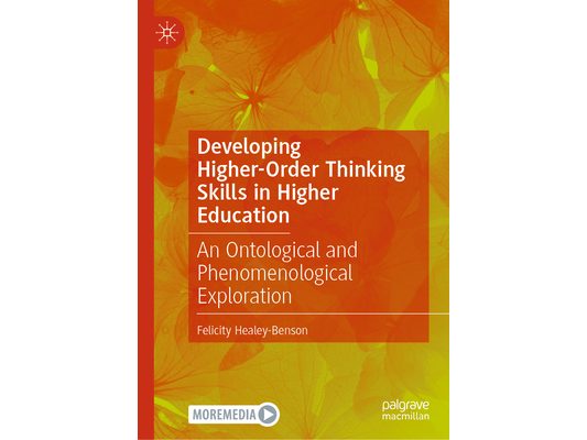 Developing Higher-Order Thinking Skills in Higher Education: An Ontological and Phenomenological Exploration