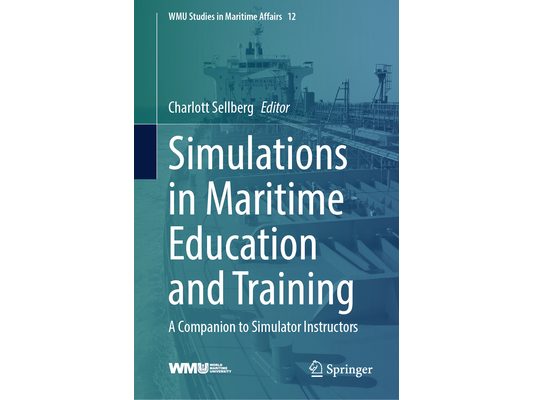 Simulations in Maritime Education and Training: A Companion to Simulator Instructors