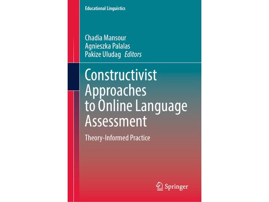 Constructivist Approaches to Online Language Assessment: Theory-Informed Practice