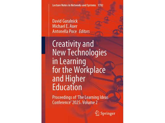 Creativity and New Technologies in Learning for the Workplace and Higher Education: Proceedings of 'The Learning Ideas Conference' 2025. Volume 2