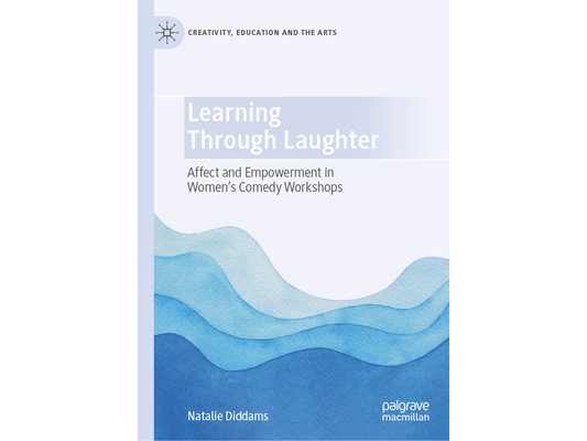 Learning Through Laughter: Affect and Empowerment in Women's Comedy Workshops